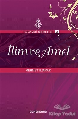 İlim ve Amel - Semerkand Yayınları