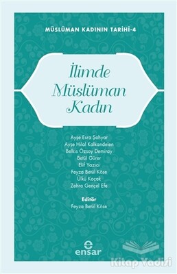 İlimde Müslüman Kadın - Ensar Neşriyat