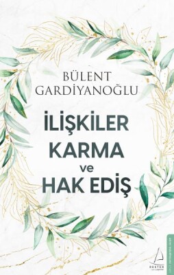 İlişkiler, Karma ve Hak Ediş - Destek Yayınları