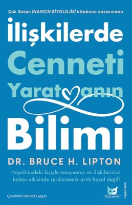 İlişkilerde Cenneti Yaratmanın Bilimi - Beyaz Baykuş Yayınları