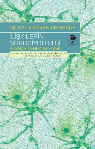 İmge Kitabevi Yayınları - İlişkilerin Nörobiyolojisi - Beyni Bilerek Sevmek