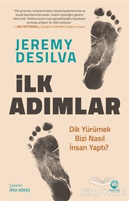 İlk Adımlar: Dik Yürümek Bizi Nasıl İnsan Yaptı? - Nova Kitap