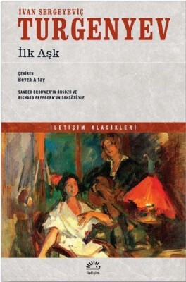 İlk Aşk - İletişim Yayınları