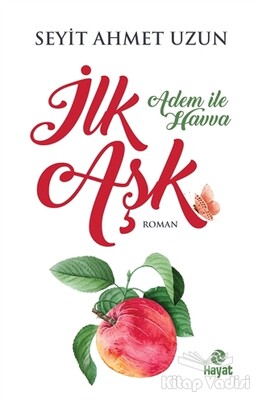 İlk Aşk - Adem ile Havva - Hayat Yayınları