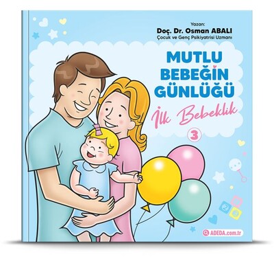 İlk Bebeklik - Mutlu Bebeğin Günlüğü 3 - Adeda Yayıncılık