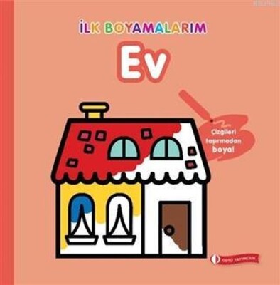 İlk Boyamalarım - Ev - Odtü Yayınları