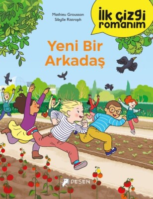 İlk Çizgi Romanım - Yeni Bir Arkadaş - Desen Yayınları