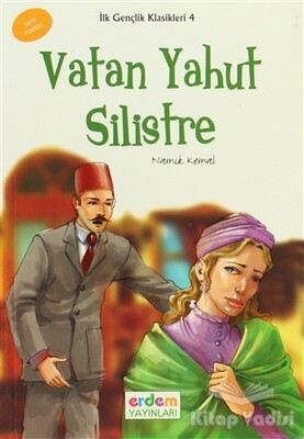 İlk Gençlik Klasikleri - Vatan Yahut Silistre - Erdem Yayınları