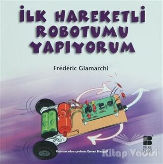 İlk Hareketli Robotumu Yapıyorum - 1