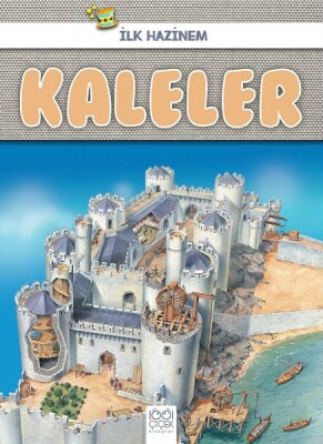 İlk Hazinem - Kaleler - 1001 Çiçek Kitaplar