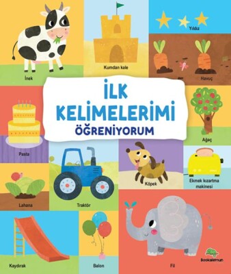 İlk Kelimelerimi Öğreniyorum – Ciltli - Bookalemun Yayınevi