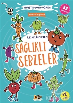 İlk Kelimelerle Sağlıklı Sebzeler - Yapıştır-Boya-Öğren - Cik Cik Yayınları