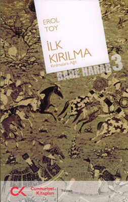 İlk Kırılma (Bade Harab 3) - Cumhuriyet Kitapları