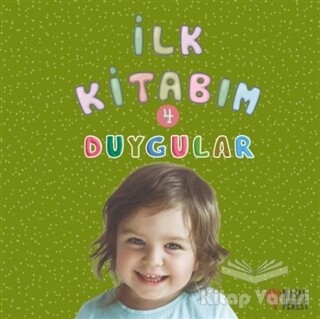 İlk Kitabım 4 - Duygular - Masalperest Yayınevi