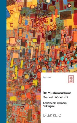 İlk Müslümanların Servet Yönetimi - Ketebe Yayınları