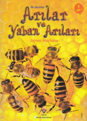 İlk Okuma - Arılar ve Yaban Arıları - Tübitak Yayınları