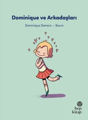 İlk Okuma Hikâyeleri: Dominique ve Arkadaşları - Hep Kitap