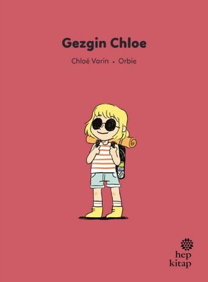 İlk Okuma Hikâyeleri: Gezgin Chloe - Hep Kitap