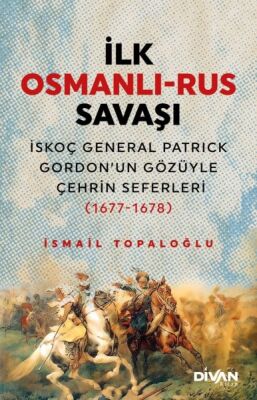 İlk Osmanlı Rus Savaşı - 1