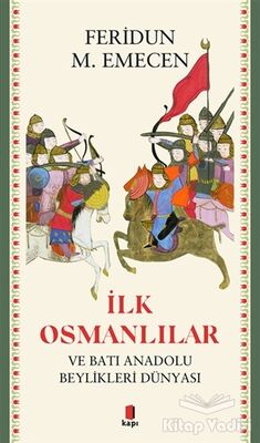 İlk Osmanlılar ve Batı Anadolu Beylikleri Dünyası - 1