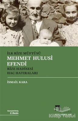 İlk Rize Müftüsü Mehmet Hulusi Efendi Rize Hadisesi Hac Hatıraları - Dergah Yayınları