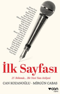 İlk Sayfası: 25 Bölümde... Bir Nevi Yazı Atölyesi - Can Sanat Yayınları