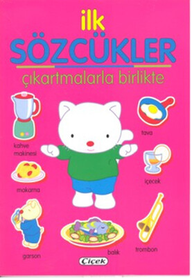 İlk Sözcükler - Çıkartmalarla Birlikte Pembe - Çiçek Yayıncılık