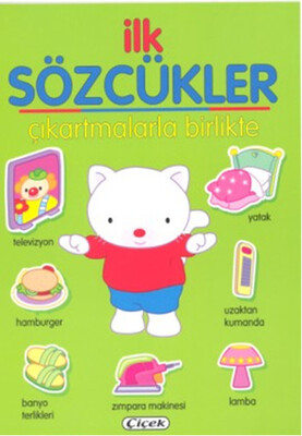 İlk Sözcükler - Çıkartmalarla Birlikte Yeşil - Çiçek Yayıncılık