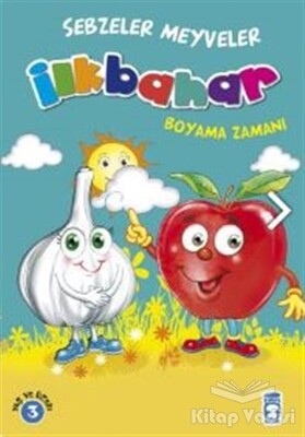 İlkbahar Boyama Zamanı - Sebzeler Meyveler - Timaş Çocuk