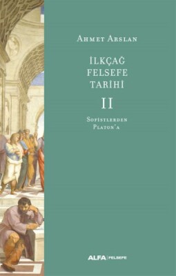 İlkçağ Felsefe Tarihi II - Alfa Yayınları