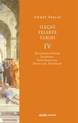 İlkçağ Felsefe Tarihi IV - Alfa Yayınları