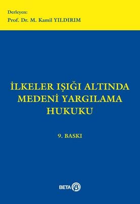 İlkeler Işığı Altında Medeni Yargılama Hukuku - 1