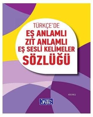 İlköğretim Eş Anlamlı Zıt Anlamlı Eş Sesli Kelimeler Sözlüğü - 1