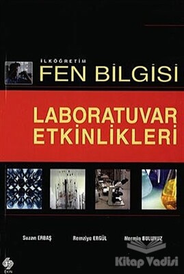 İlköğretim Fen Bilgisi Laboratuvar Etkinlikleri - Ekin Yayınevi