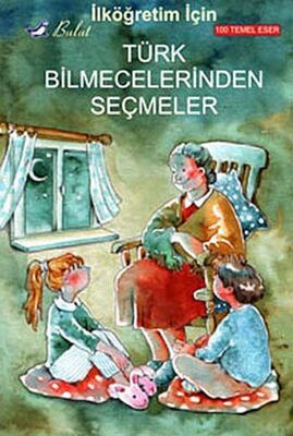 İlköğretim İçin Türk Bilmecelerinden Seçmeler - 1