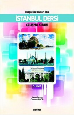 İlköğretim Okulları İçin İstanbul Dersi Çalışma Kitabı 5. Sınıf - Beyan Yayınları