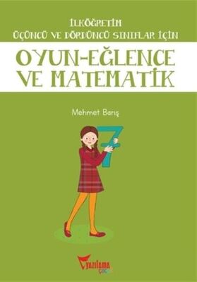 İlköğretim Üçüncü ve Dördüncü Sınıflar İçin Oyun Eğlence ve Matematik - 1