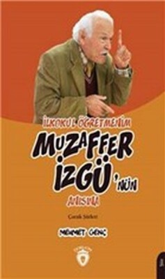 İlkokul Öğretmenim - Muzaffer İzgü'nün Anısına - Dorlion Yayınları