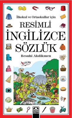 İlkokul ve Ortaokullar İçin: Resimli İngilizce Sözlük - Altın Kitaplar Yayınevi