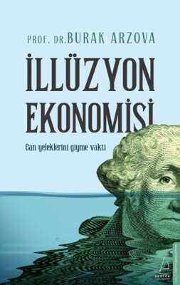 İllüzyon Ekonomisi - Destek Yayınları