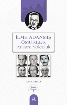 İlme Adanmış Ömürler - Fecr Yayınları