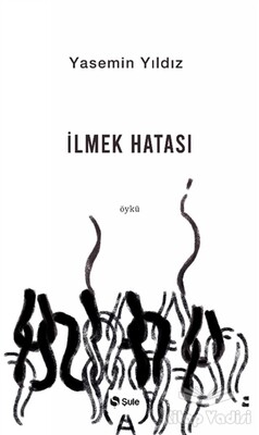 İlmek Hatası - Şule Yayınları