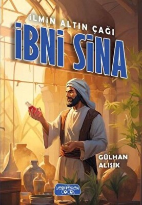 İlmin Altın Çağı İbni Sina - Yediveren Çocuk Yayınları