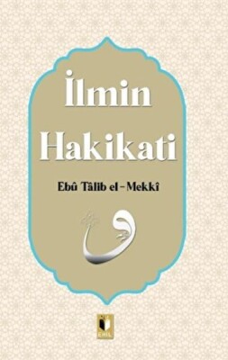 İlmin Hakikati - Ehil Yayınları