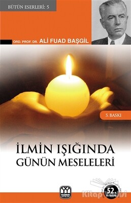 İlmin Işığında Günün Meseleleri - Yağmur Yayınları