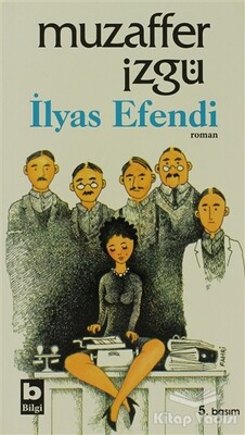 İlyas Efendi - Bilgi Yayınevi