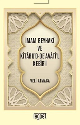 İmam Beyhaki ve Kitabu'd-De'avati'l Kebir'i - Rağbet Yayınları