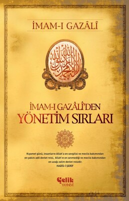 İmam-ı Gazali’den Yönetim Sırları - Çelik Yayınevi