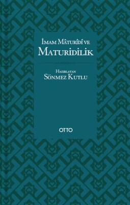 İmam Maturidi ve Maturidilik - Otto Yayınları