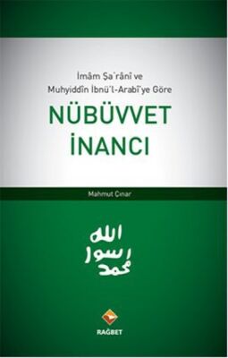 İmam Şarani ve Muhyiddin İbnü'l-Arabi'ye Göre Nübüvvet İnancı - 1